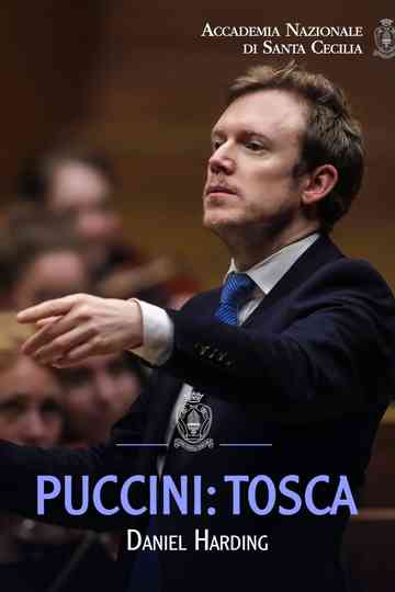 Puccini: Tosca / Daniel Harding - Opera in forma di concerto Poster