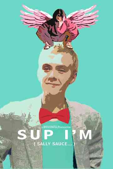 Sup I’m Sally Sauce… Poster