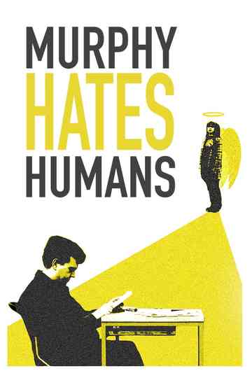Murphy Hates Humans Poster