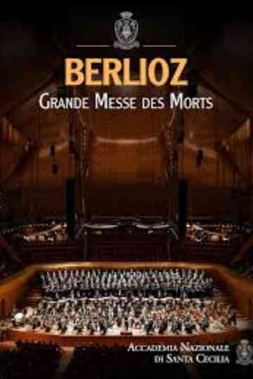 Berlioz: Grande Messe des Morts Poster