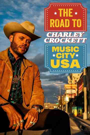 Charley Crockett: The Road to Music City USA Poster