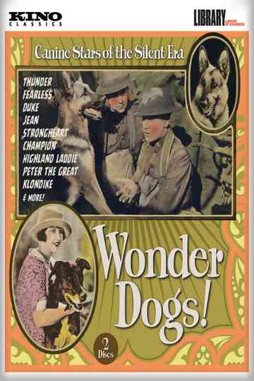 Wonder Dogs! Canine Stars of the Silent Era (1898-1928) Poster