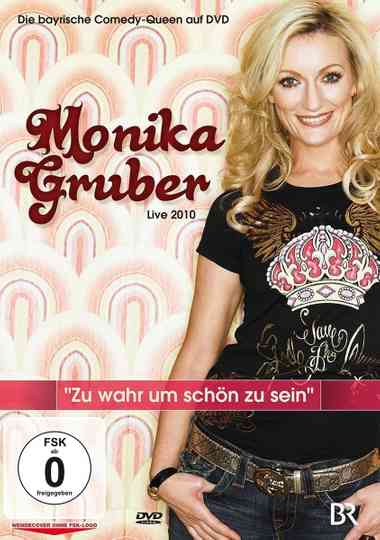 Monika Gruber: Zu wahr um schön zu sein Poster