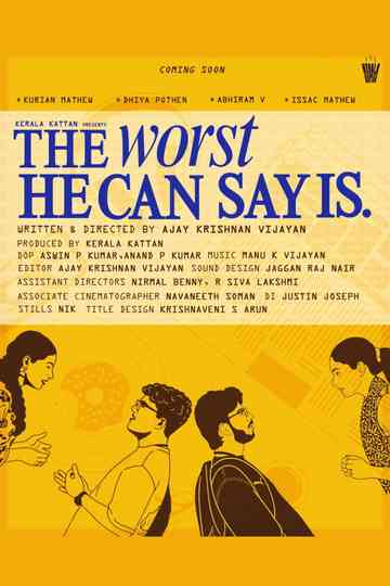 The Worst He Can Say Is. Poster
