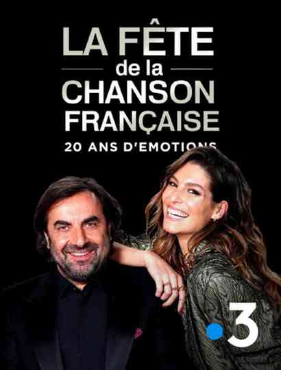 La fête de la chanson française - 20 ans d'émotions Poster