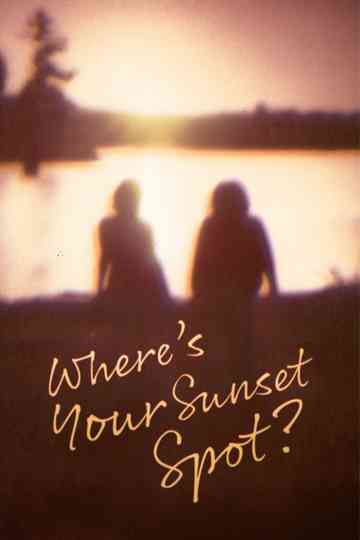 Where's Your Sunset Spot? Poster