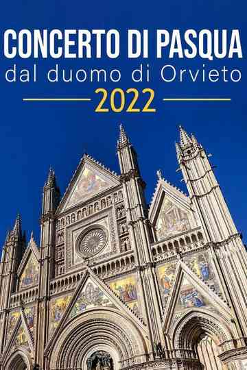 Concerto di Pasqua dal Duomo di Orvieto 2022 Poster