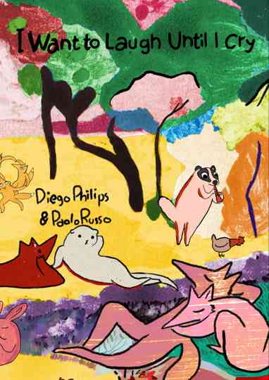 I Want to Laugh Until I Cry Poster