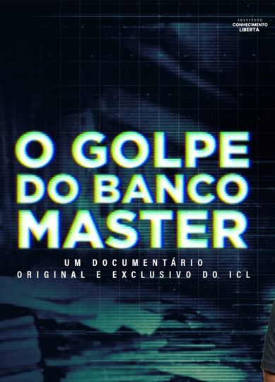 O Golpe do Banco Master