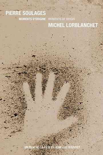 Pierre Soulages / Michel Lorblanchet: Moments d’origine Poster