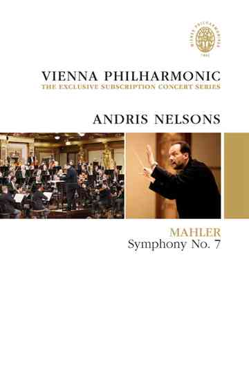 Vienna Philharmonic: the Exclusive Subscription Concert Series - Andris Nelsons - Mahler Symphony No. 7 Poster