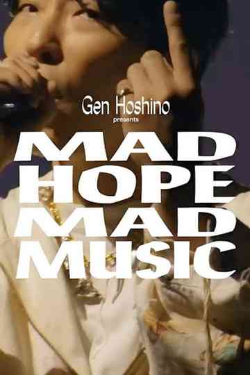 Gen Hoshino presents MAD HOPE MAD MUSIC Poster