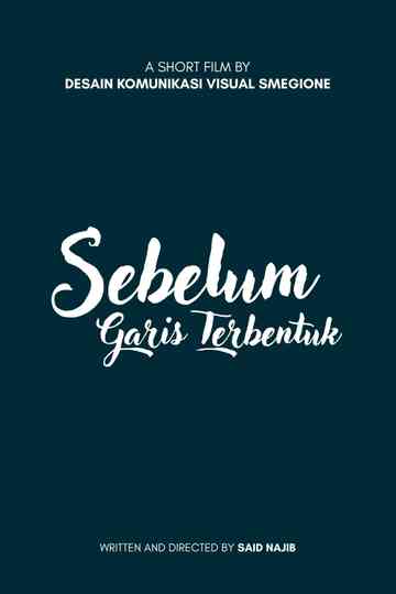 Sebelum Garis Terbentuk Poster