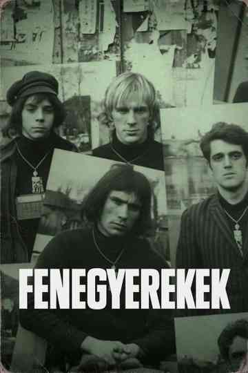 Fenegyerekek Poster