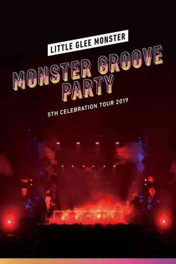 Little Glee Monster - 5th Celebration Tour 2019 ～MONSTER GROOVE PARTY～ Poster