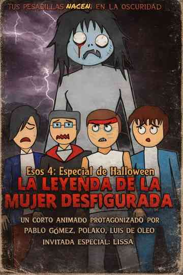 Those 4 and the legend of the disfigured woman Poster