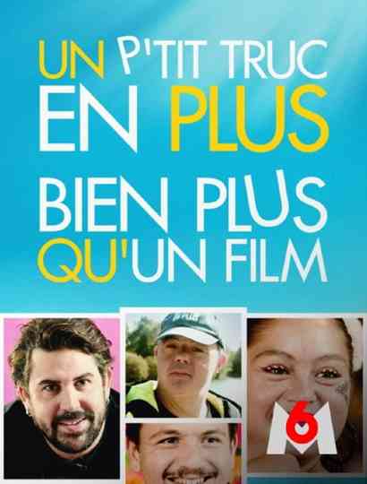Un p'tit truc en plus, bien plus qu'un film Poster