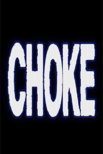 Choke Poster