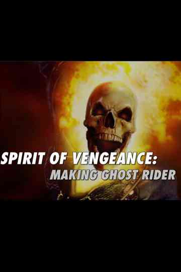 Spirit of Vengeance: Making Ghost Rider Poster