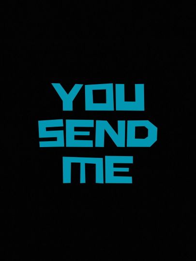 You Send Me