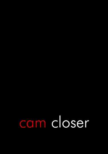 Cam Closer Poster