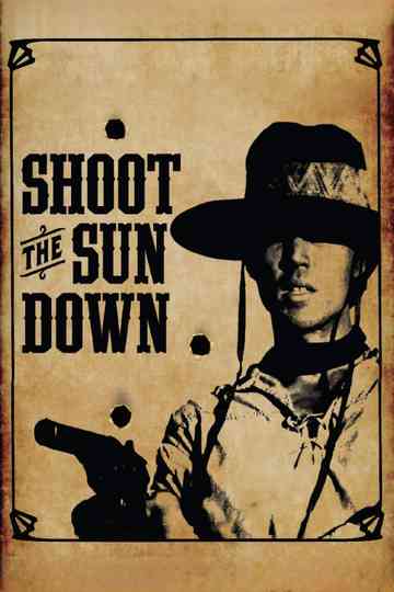 Shoot the Sun Down Poster