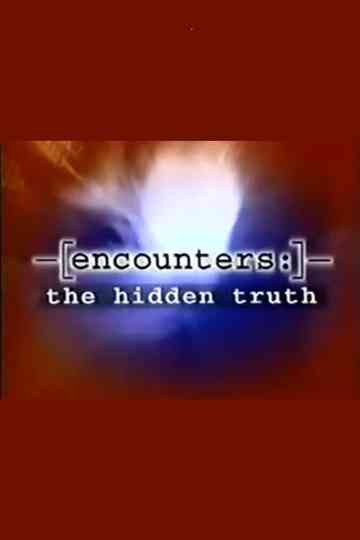 Encounters: The Hidden Truth Poster