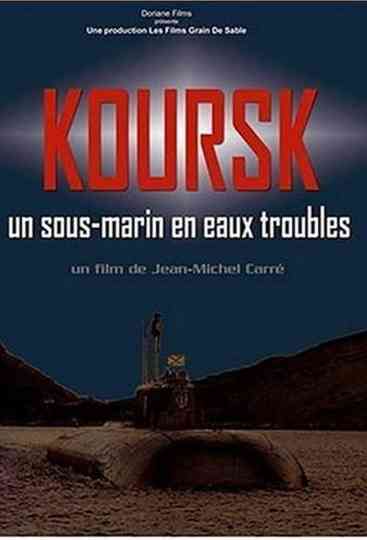 Koursk Un sousmarin en eaux troubles