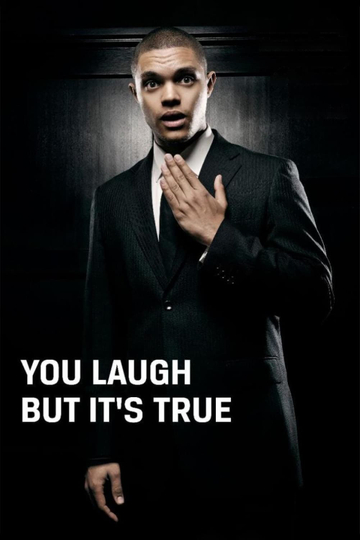 Trevor Noah You Laugh But Its True