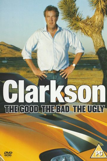 Clarkson The Good The Bad The Ugly