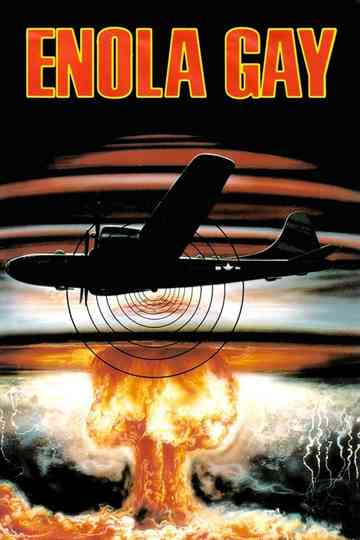 Enola Gay: The Men, the Mission, the Atomic Bomb Poster