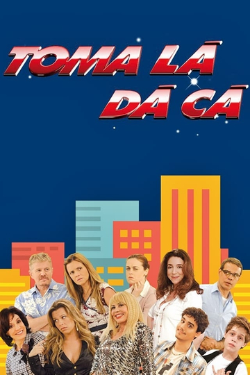 Toma Lá, Dá Cá Poster