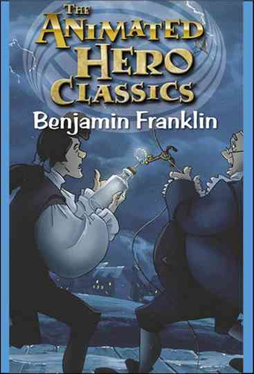 Animated Hero Classics Benjamin Franklin Poster