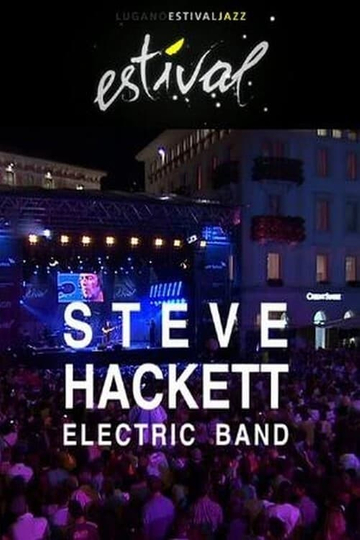 Steve Hackett - Electric Band: Estival Jazz Lugano Poster