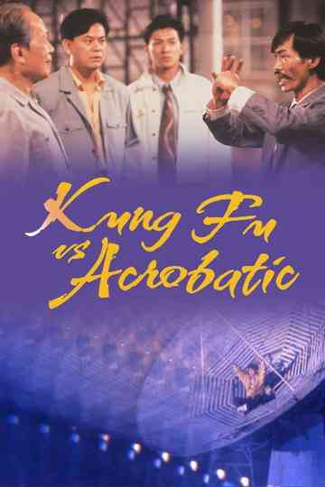 Kung Fu Vs. Acrobatic Poster