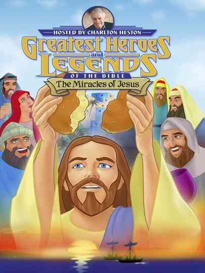 Greatest Heroes and Legends of The Bible The Miracles of Jesus poster