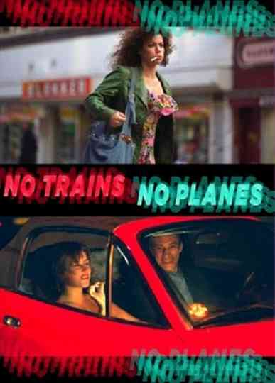 No Trains No Planes Poster