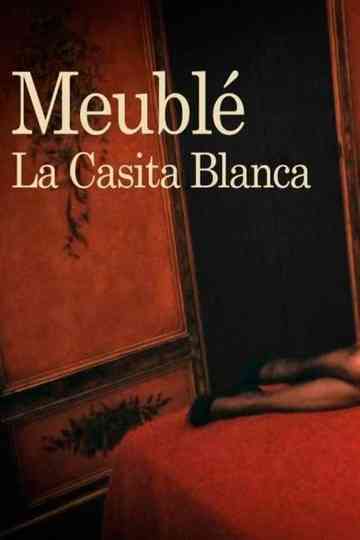 Meublé. La Casita Blanca Poster