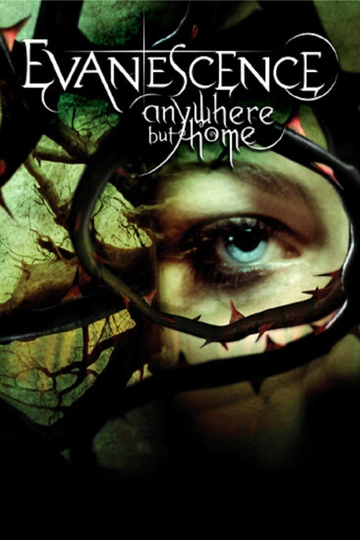 Evanescence - Anywhere But Home Poster