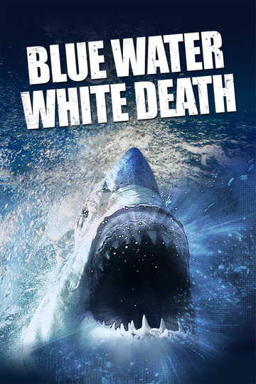 Blue Water White Death