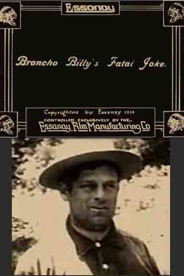 Broncho Billy's Fatal Joke Poster