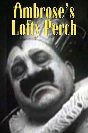 Ambrose's Lofty Perch Poster