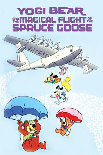 Yogi Bear and the Magical Flight of the Spruce Goose