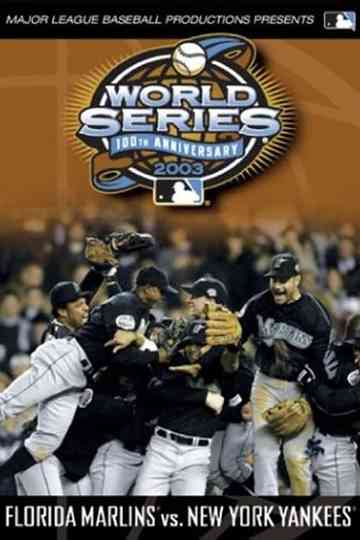 2003 Florida Marlins: The Official World Series Film Poster