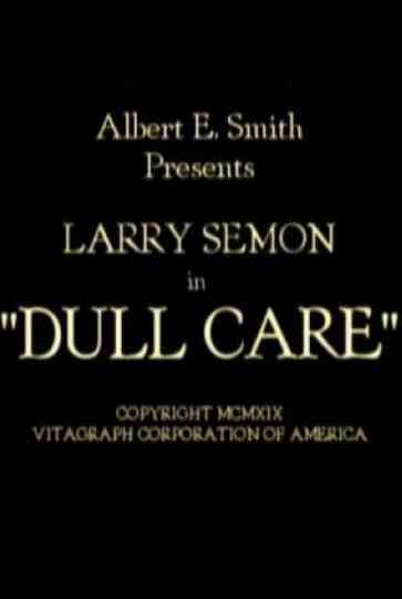 Dull Care Poster