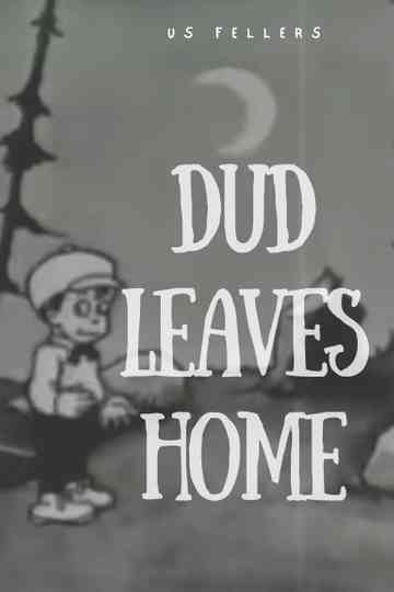 Dud Leaves Home Poster