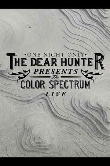 The Dear Hunter Presents The Color Spectrum Live Poster