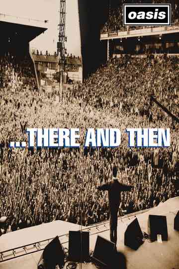 Oasis There And Then poster