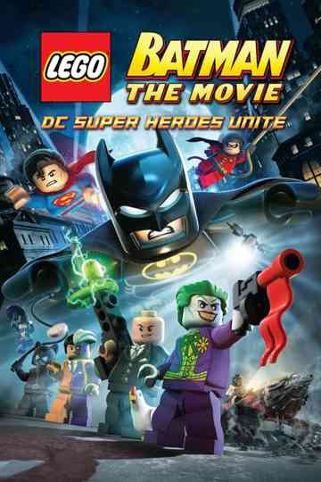 LEGO Batman: The Movie - DC Super Heroes Unite poster