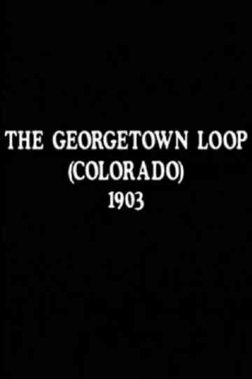 The Georgetown Loop (Colorado) poster